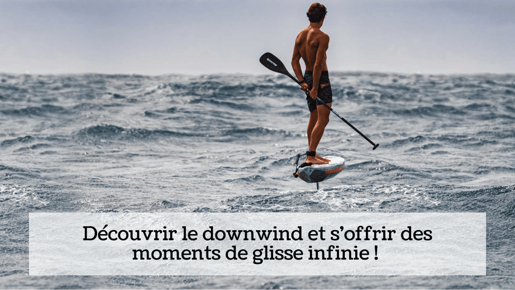 Session de downwind à Quiberon